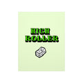 High Roller Print