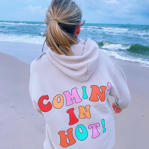 Comin' In Hot Hoodie - beach